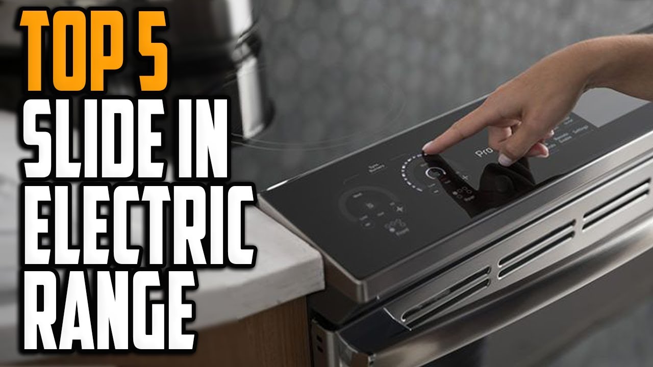 Best Slide In Electric Range Reviews In 2021 | Top 5 Professional Electric Ranges
