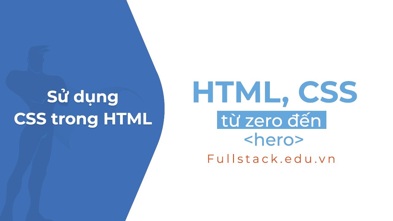 Cách sử dụng CSS trong HTML | Hướng dẫn chi tiết của từng cách