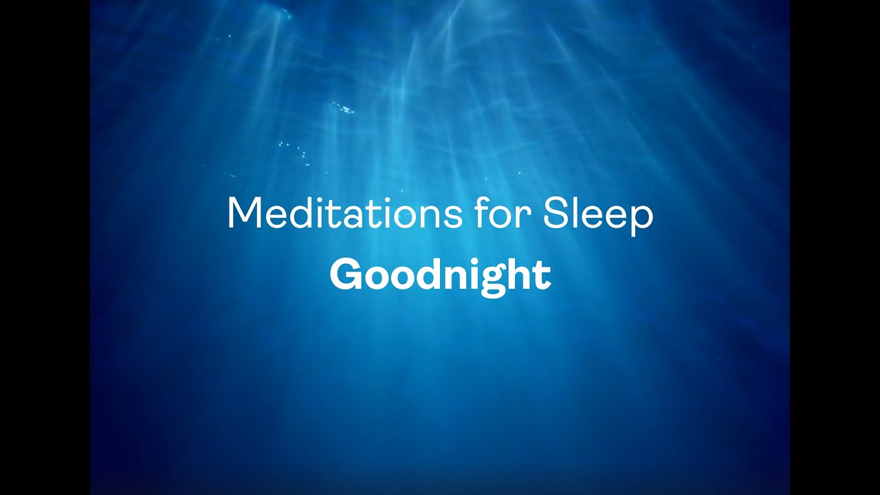 Meditation for Sleep – Goodnight