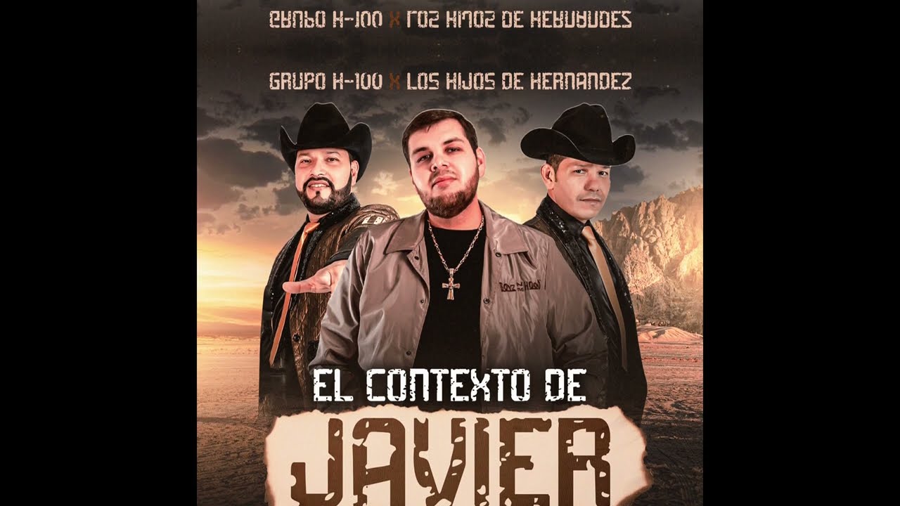 El Contexto De Javier - Grupo H-100 ft Los Hijos De Hernandez (Estudio) 