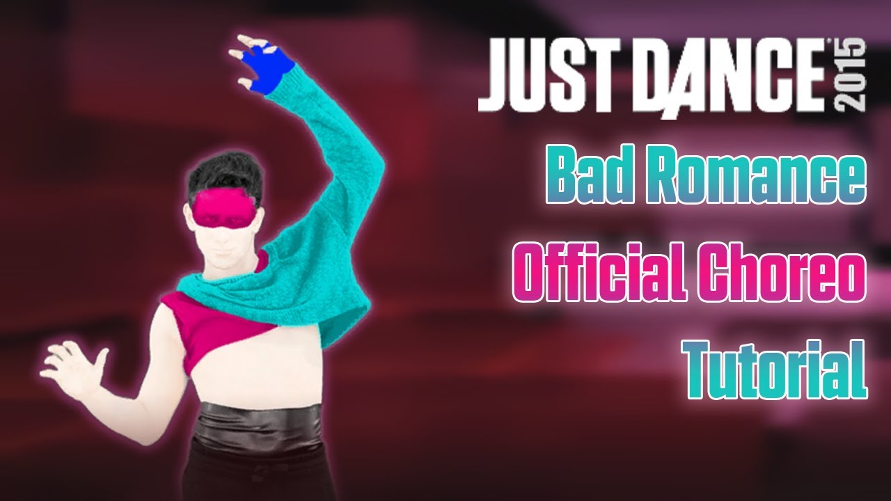 Bad Romance (Official Choreo) - Lady Gaga - TUTORIAL - Just Dance 2015