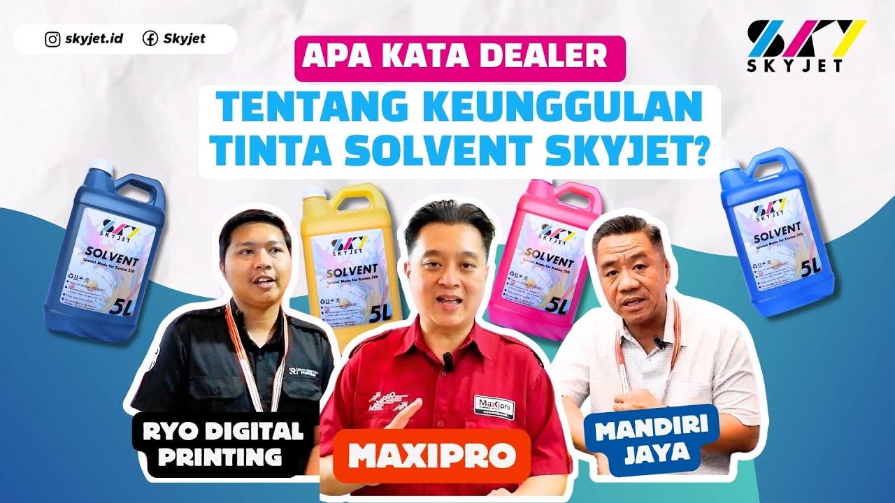 TESTIMONI TINTA SOLVENT SKYJET OLEH PARA DEALER RESMI SKYJET