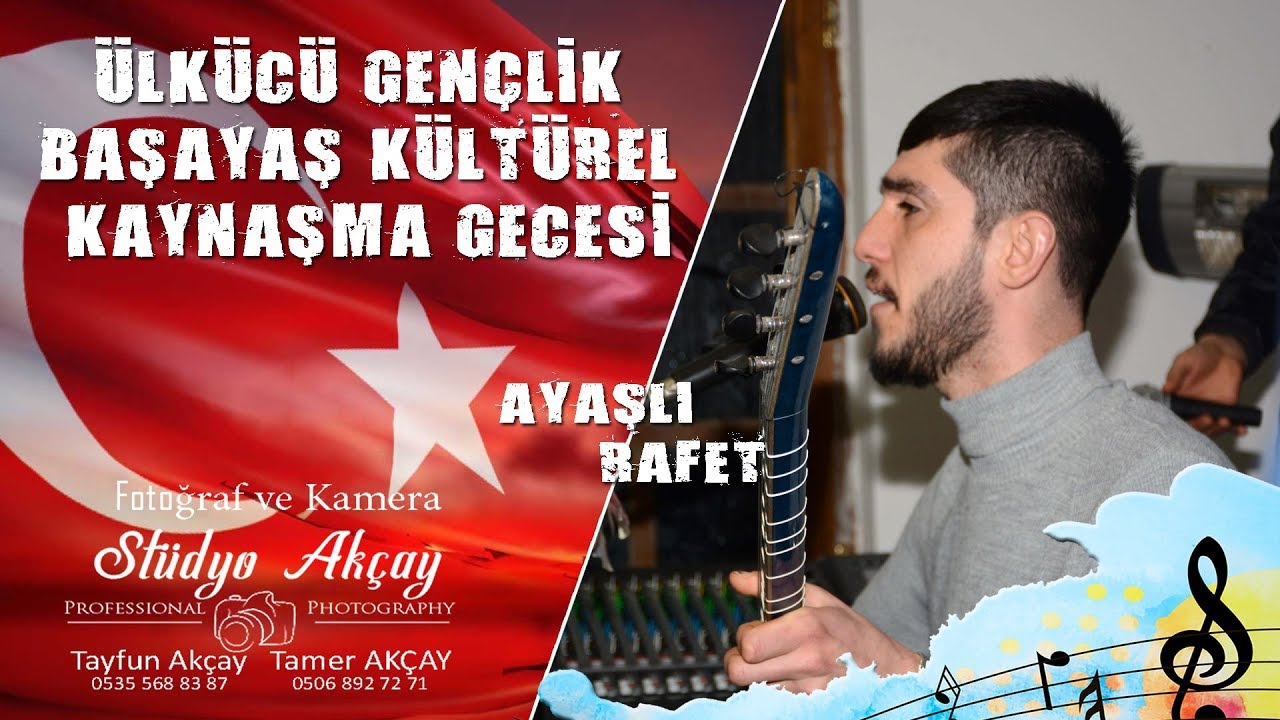 AYAŞLI RAFET - SİLLE - SARI KIZ - DUBARA - YILDIZ - ÇÖZDAL ( BAŞAYAŞ KAYNAŞMA GECESİ)
