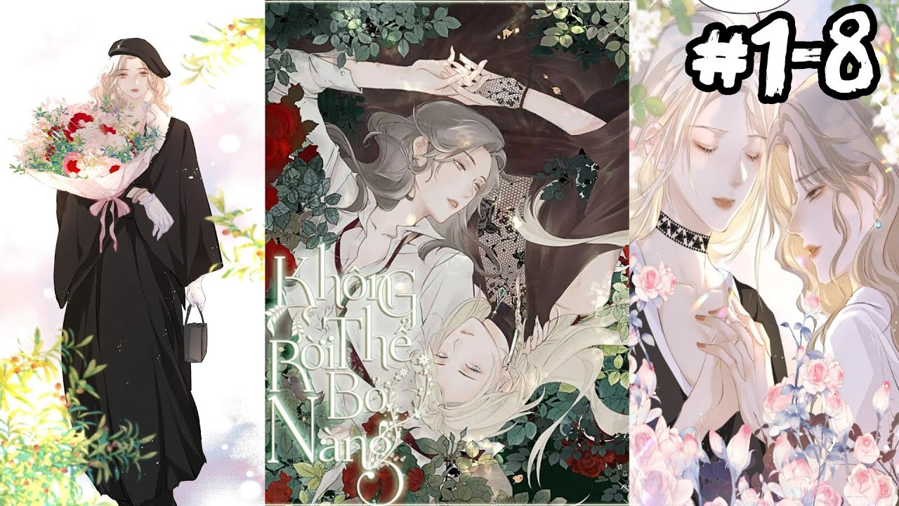 FULL [ 1- 8 ] Không Thể Rời Bỏ Nàng [ GL ] | Kao Review