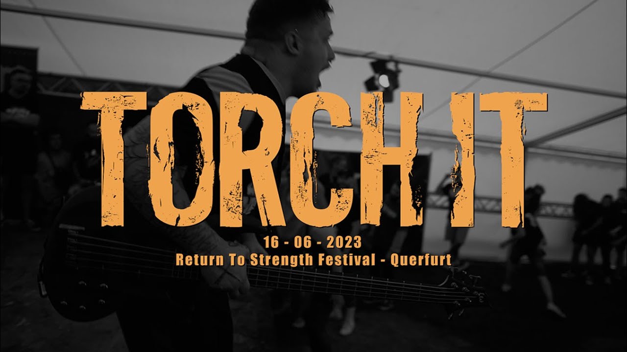 TORCH IT (Full Multicam Set) - RETURN TO STRENGTH FESTIVAL - 16/06/2023