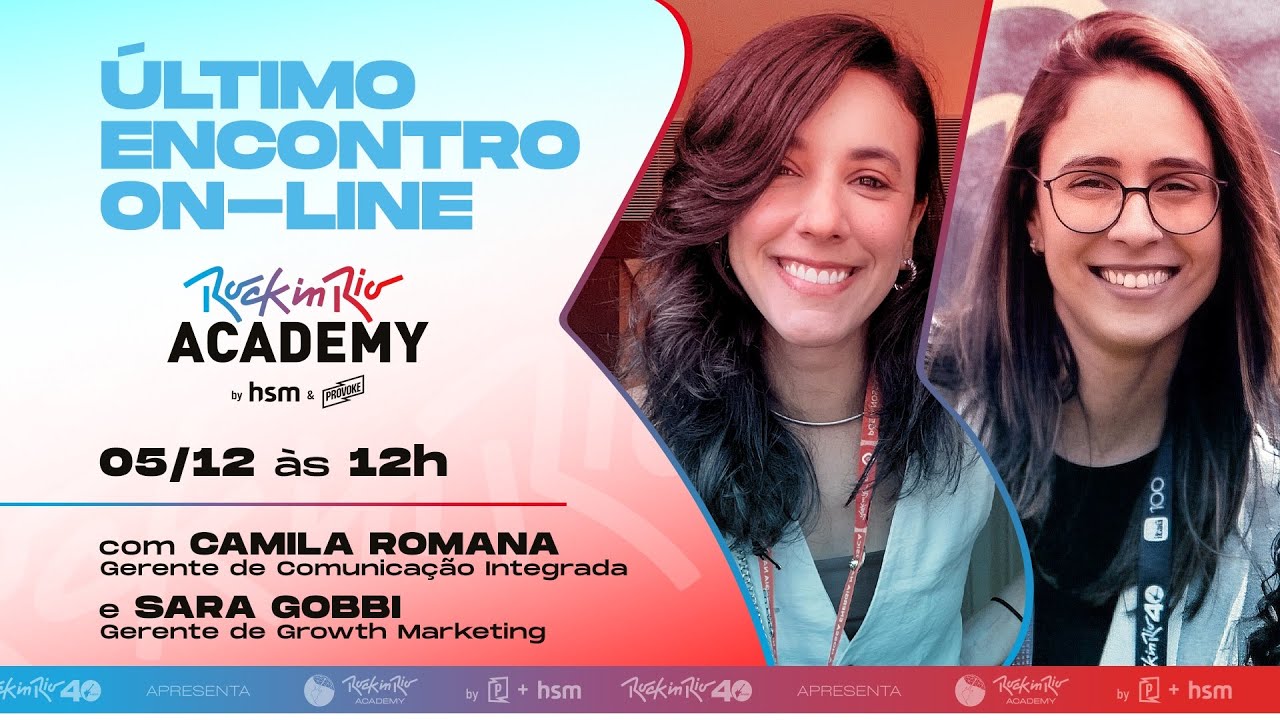 Último Encontro On-Line - Rock in Rio Academy 2024 (com Camila Romana e Sara Gobbi)