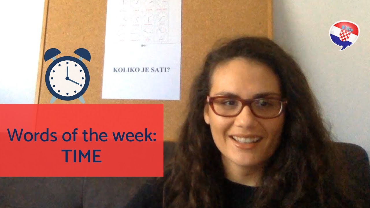 Learn Croatian Online - Words of the week: "What time is it? "