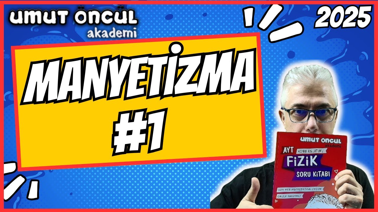 Manyetizma #1 | Temel Kavramlar | 2025