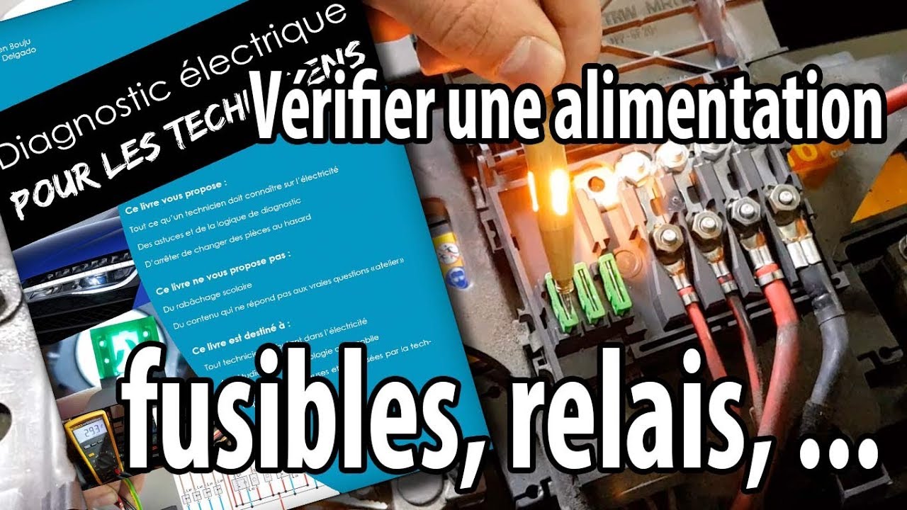 Vérifier une alimentation électrique (fusible, relais, ...)