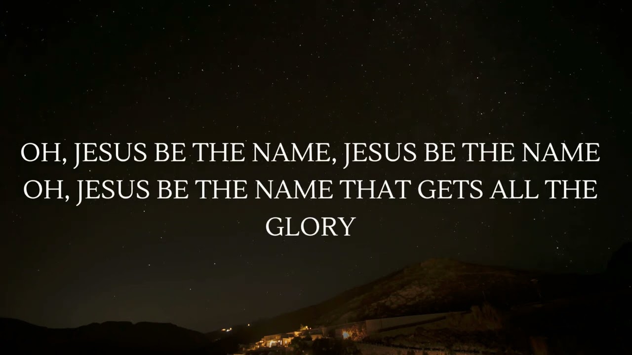 Jesus Be The Name- Elevation Worship 