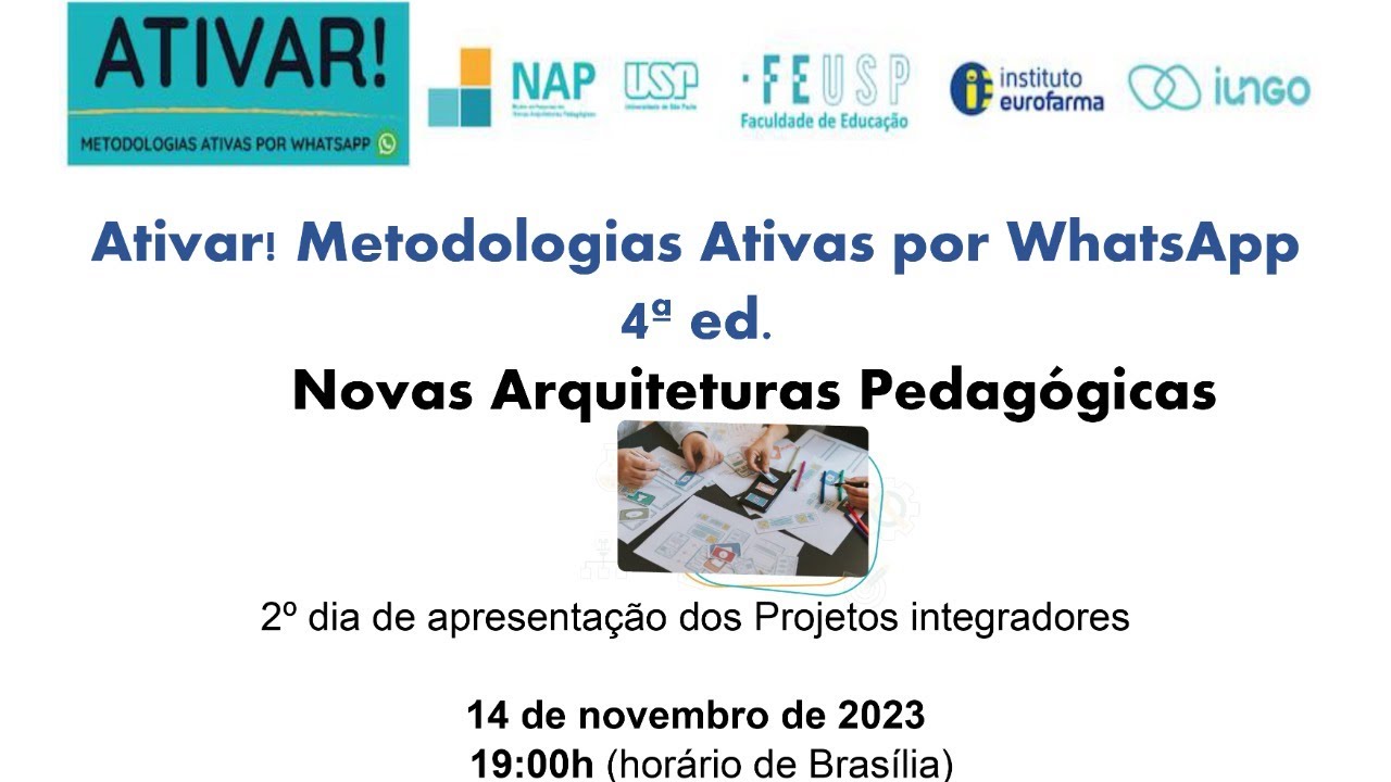 Apresentação final dos projetos do curso de Novas Arquiteturas Pedagógicas - Ativar! 4ª edição