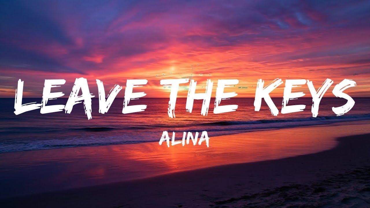 Alina - Leave the Keys (Lyrics) Slow Pop Love song 2026