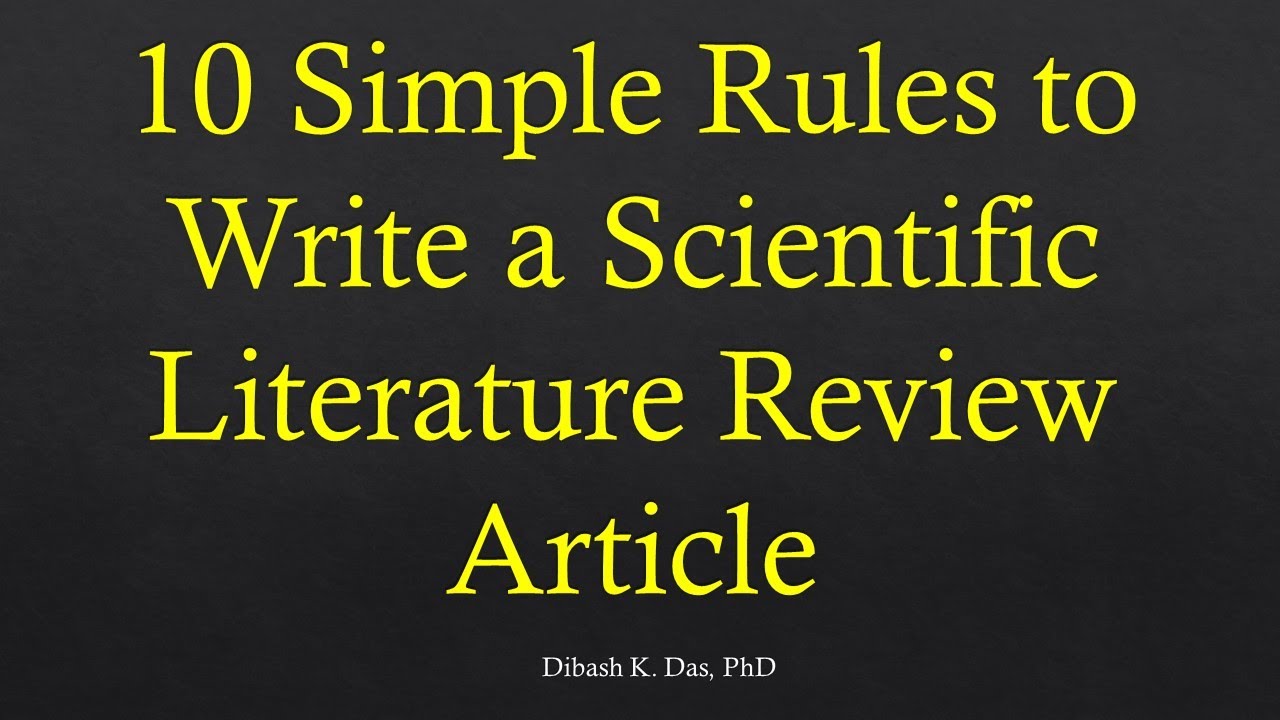 10 Simple Rules to Write A Scientific Literature Review Article