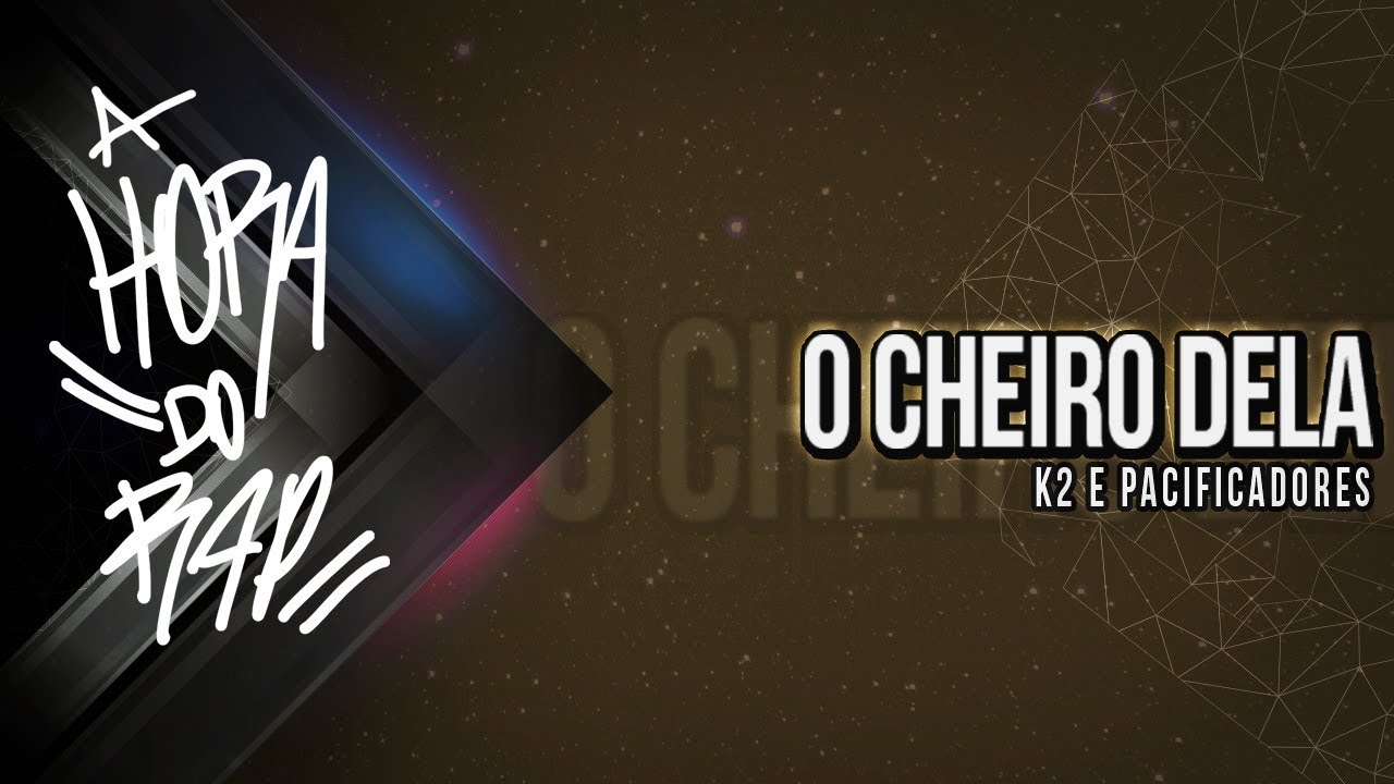 K2 e Pacificadores - O Cheiro Dela