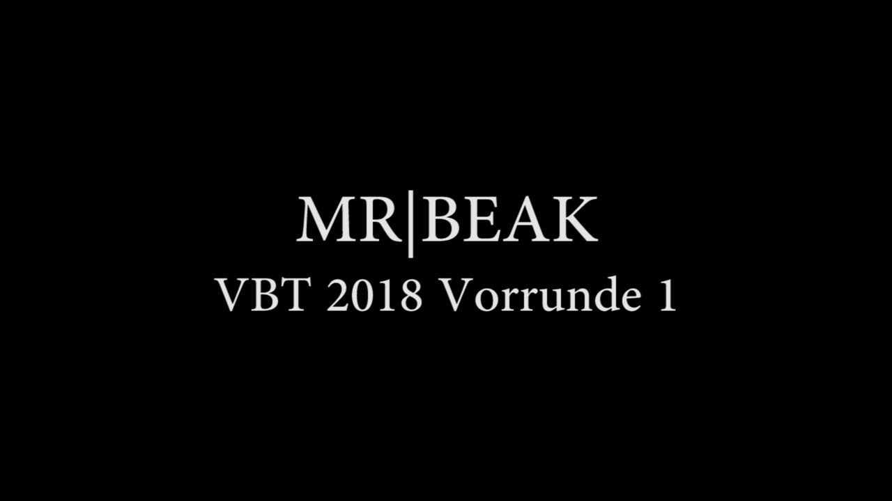 MR|BEAK - VBT 2018 Vorrunde 1 (prod. by Kinex)