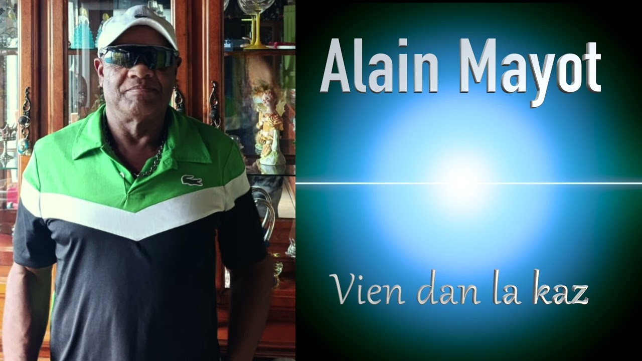 ALAIN MAYOT - Vien dan la kaz (Version Audio)
