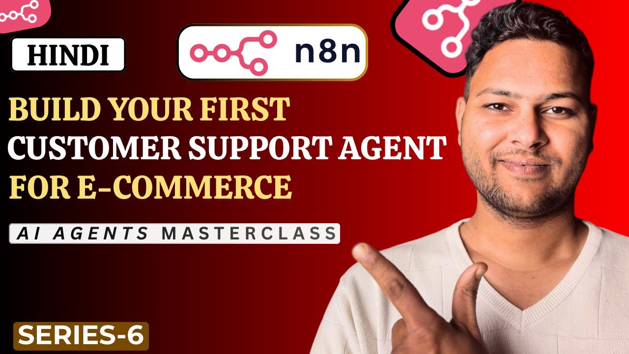 Day 6 – AI Agent Masterclass- Build Customer Support AI Agent for E-commerce Store in n8n | Hindi