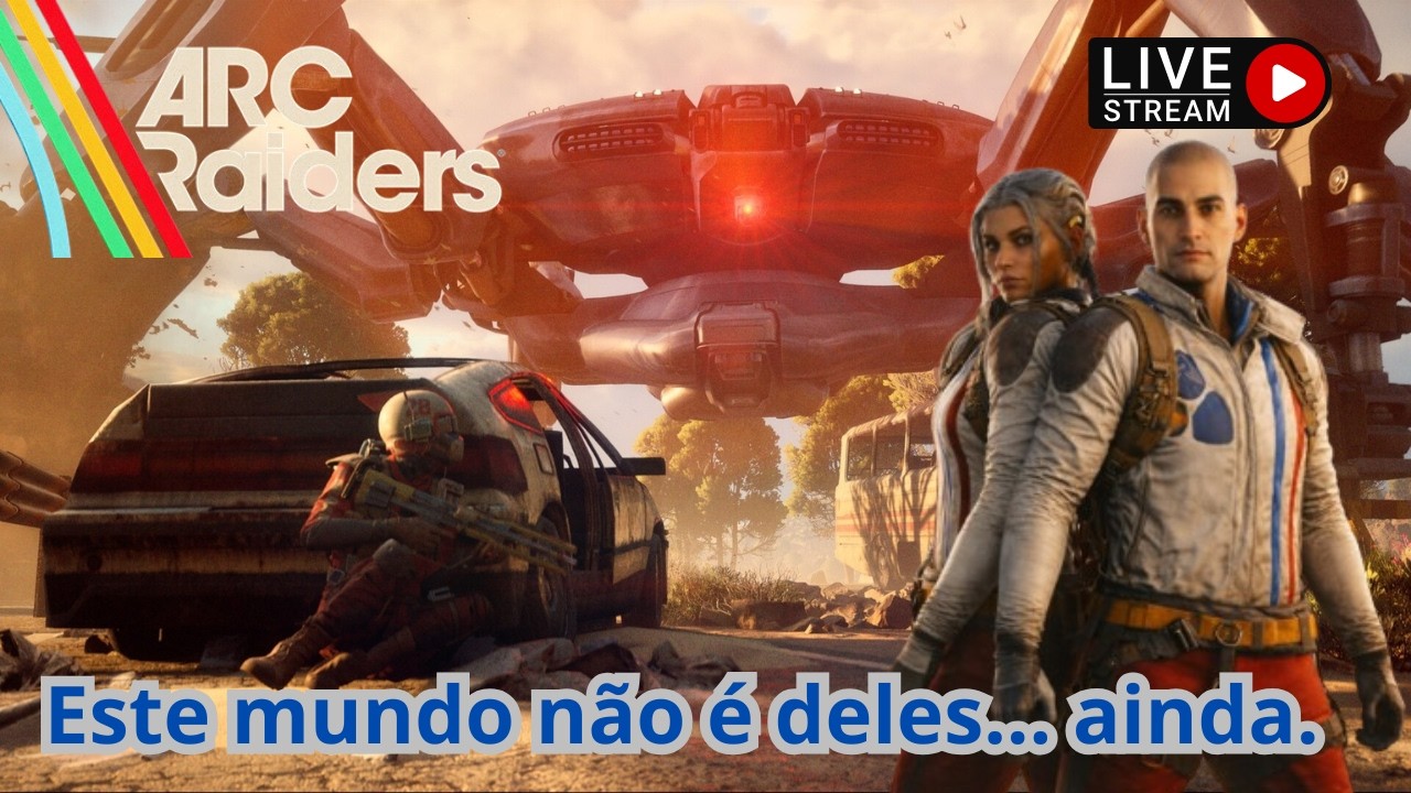 🔥 Arc Raiders | Se esta live fizer alguém sorrir, hoje já valeu a pena