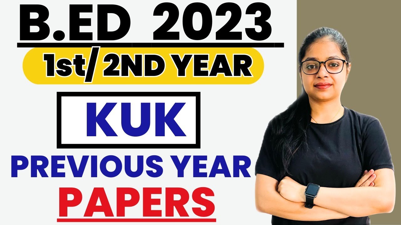 KUK B.ed 2023 | KUK Previous Year Paper's | B.ED 1st Year & 2nd Year | B.Ed Exam 2023 |