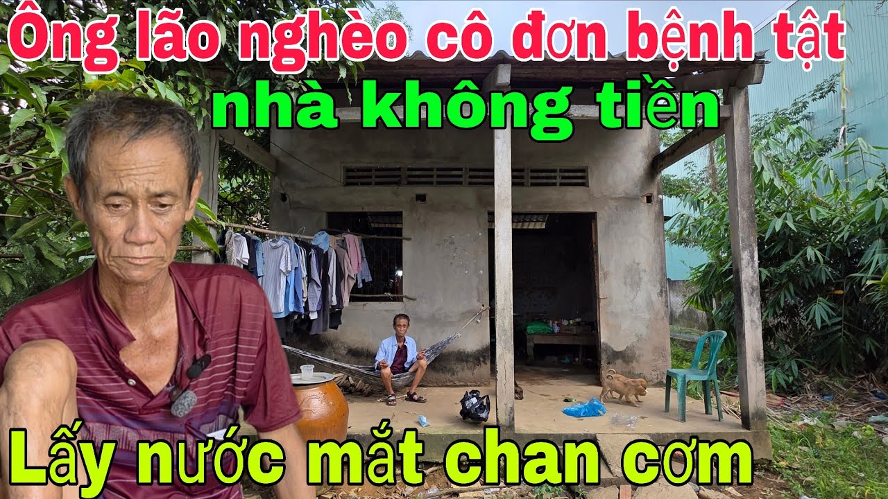 Ông lão nghèo sống cô đơn bệnh tật nhà không tiền nước mắt chan cơm. Nghĩa Phước Vlog 