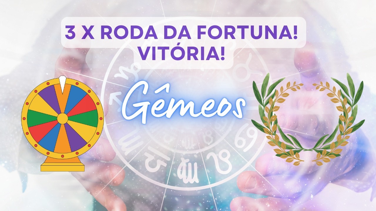GÊMEOS ♊️ 3X A RODA DA FORTUNA! VITÓRIA!