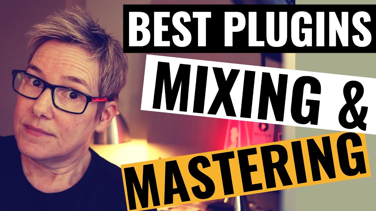 Top 10 Plugins for Mixing and Mastering (2020)