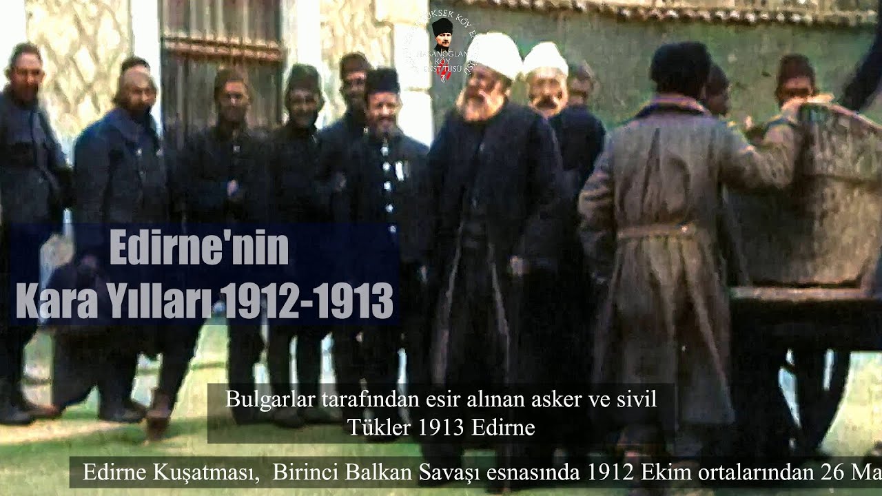 Edirne'nin Kara Yılları 1912-1913 #eskiedirne #osmanlı