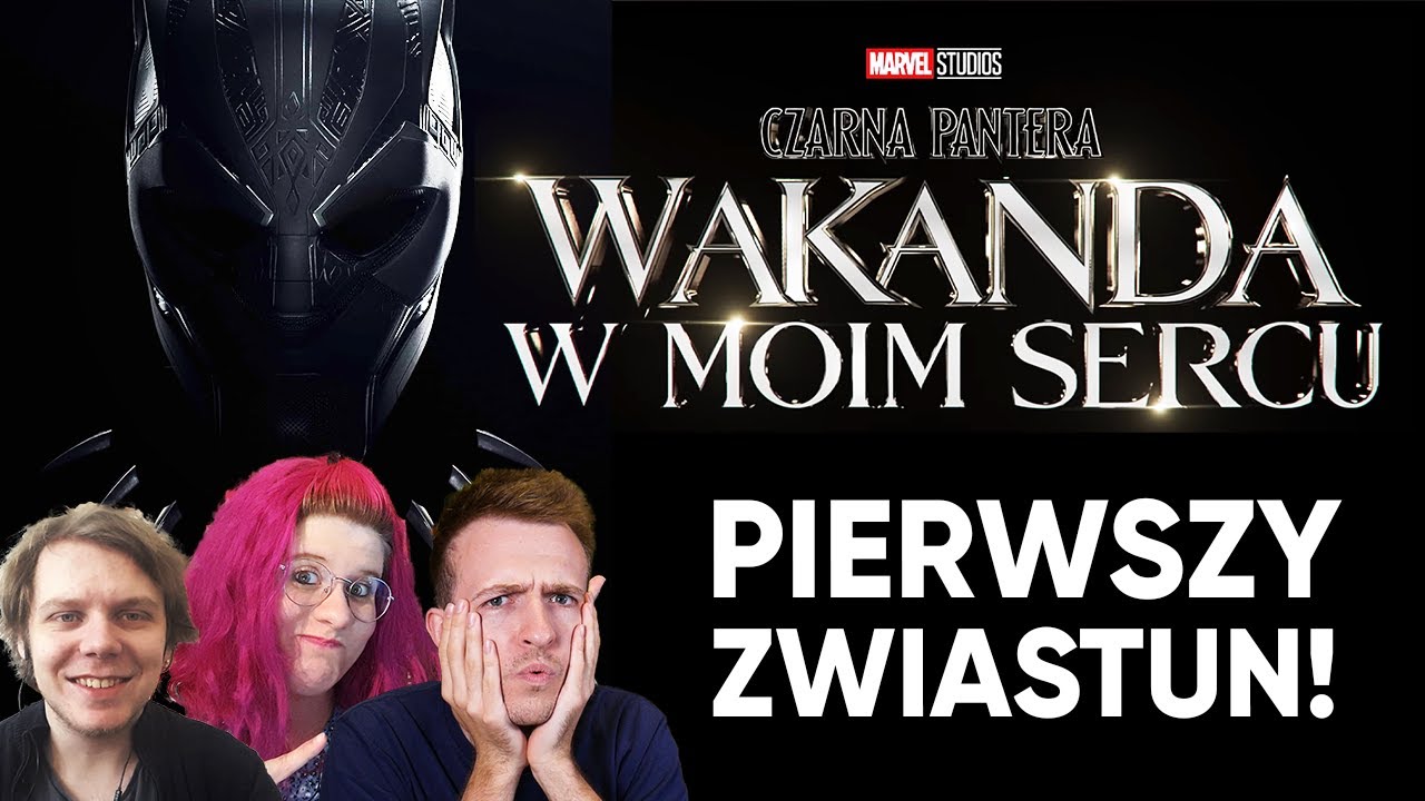 CZARNA PANTERA: WAKANDA W MOIM SERCU - nasze reakcje na pierwszy zwiastun [SDCC 2022]