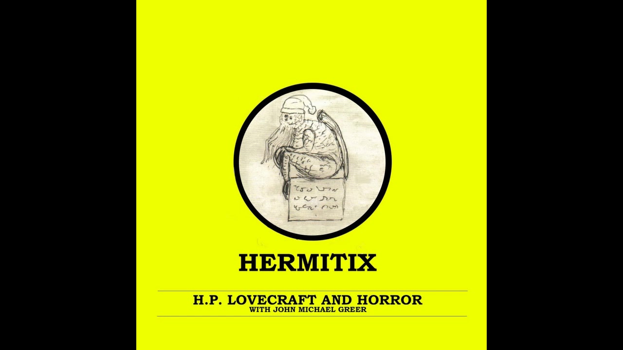 H.P. Lovecraft and Horror with John Michael Greer