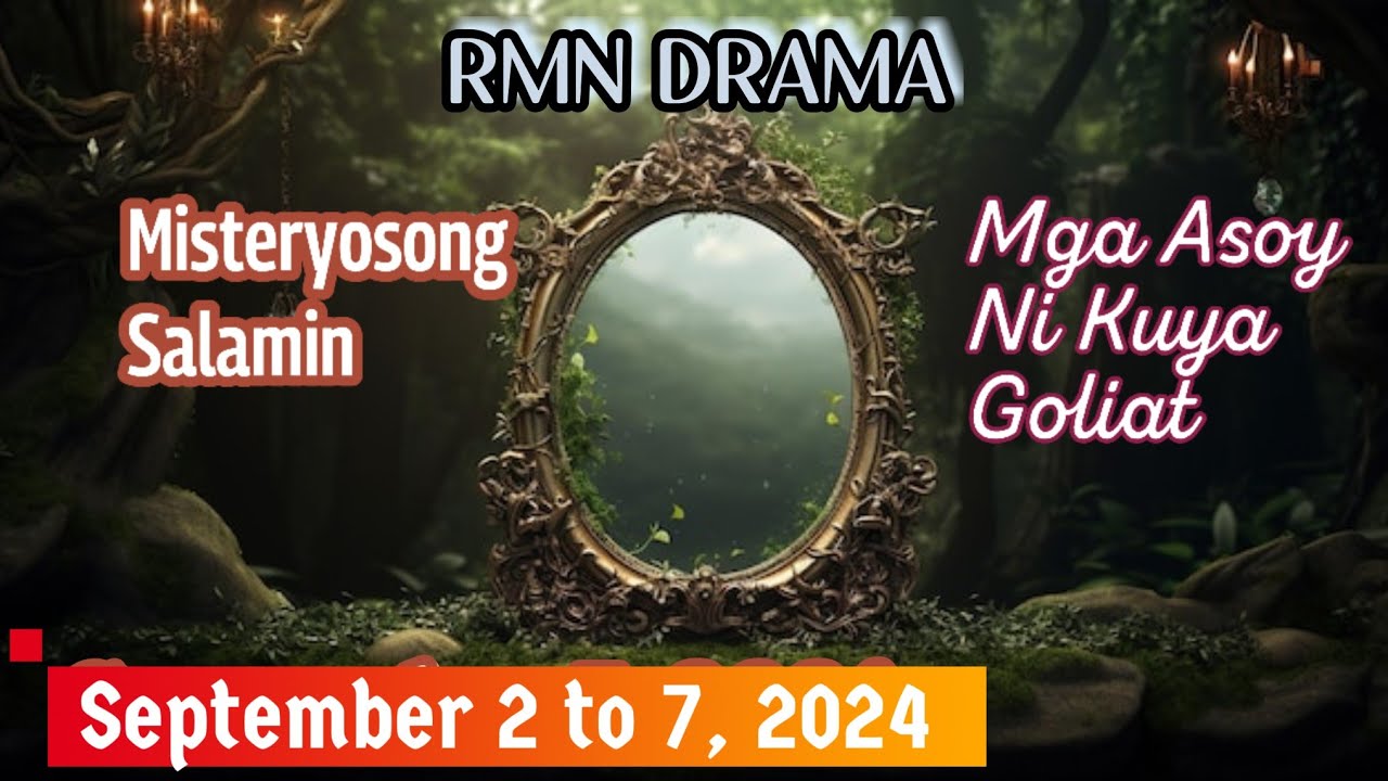MGA ASOY NI KUYA GOLIAT *  Misteryosong  Salamin * September 7,2024