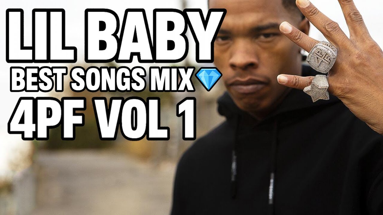 LIL BABY MIX 💎 BEST SONGS | 4PF Vol. 1 ft Young Thug, Gunna, Young Scooter, Moneybagg Yo | Exclusive