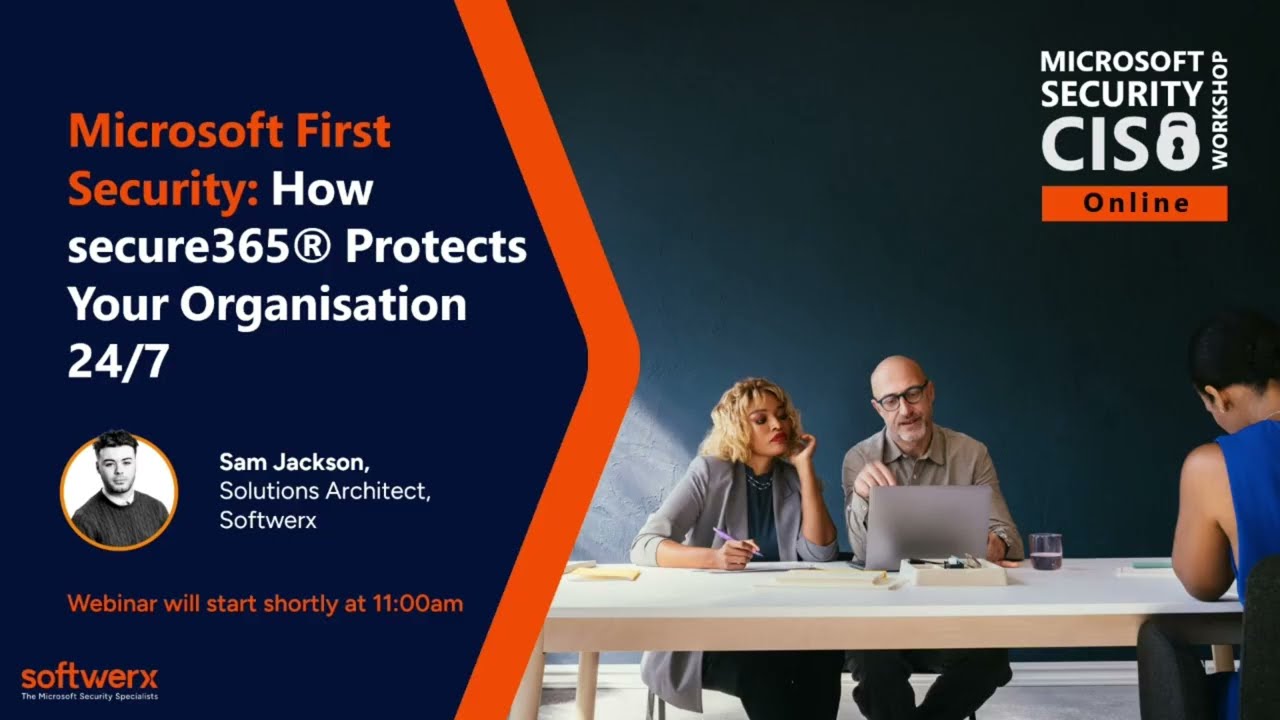 Microsoft First Security: How secure365® Protects Your Organisation 24/7
