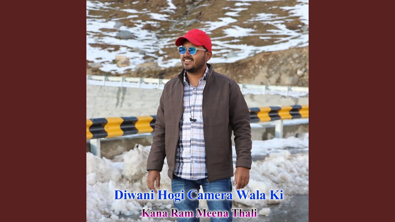 Diwani Hogi Camera Wala Ki