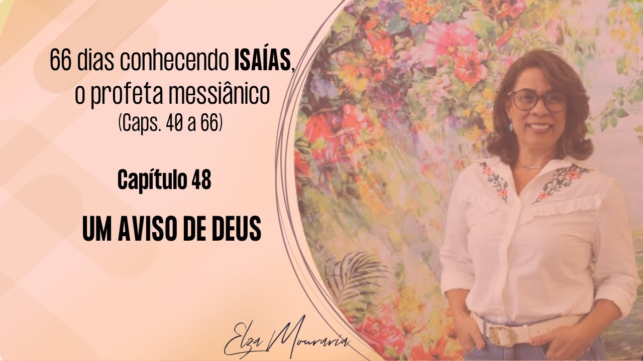ISAÍAS 48 – UM AVISO DE DEUS #isaias #profetaisaias #antigotestamento #profetas #profecias #bemdito