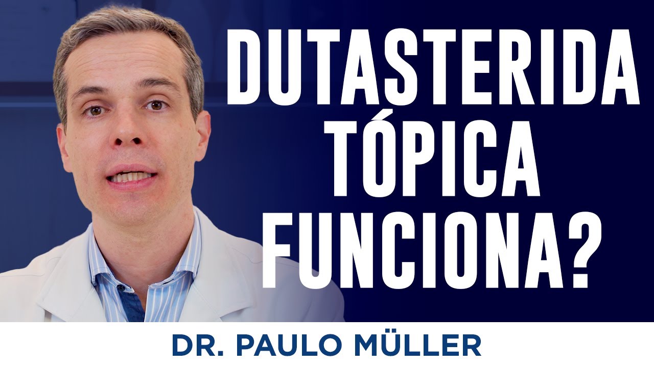 Dutasterida Tópica para Calvície Funciona?  – Dr. Paulo Müller Dermatologista.