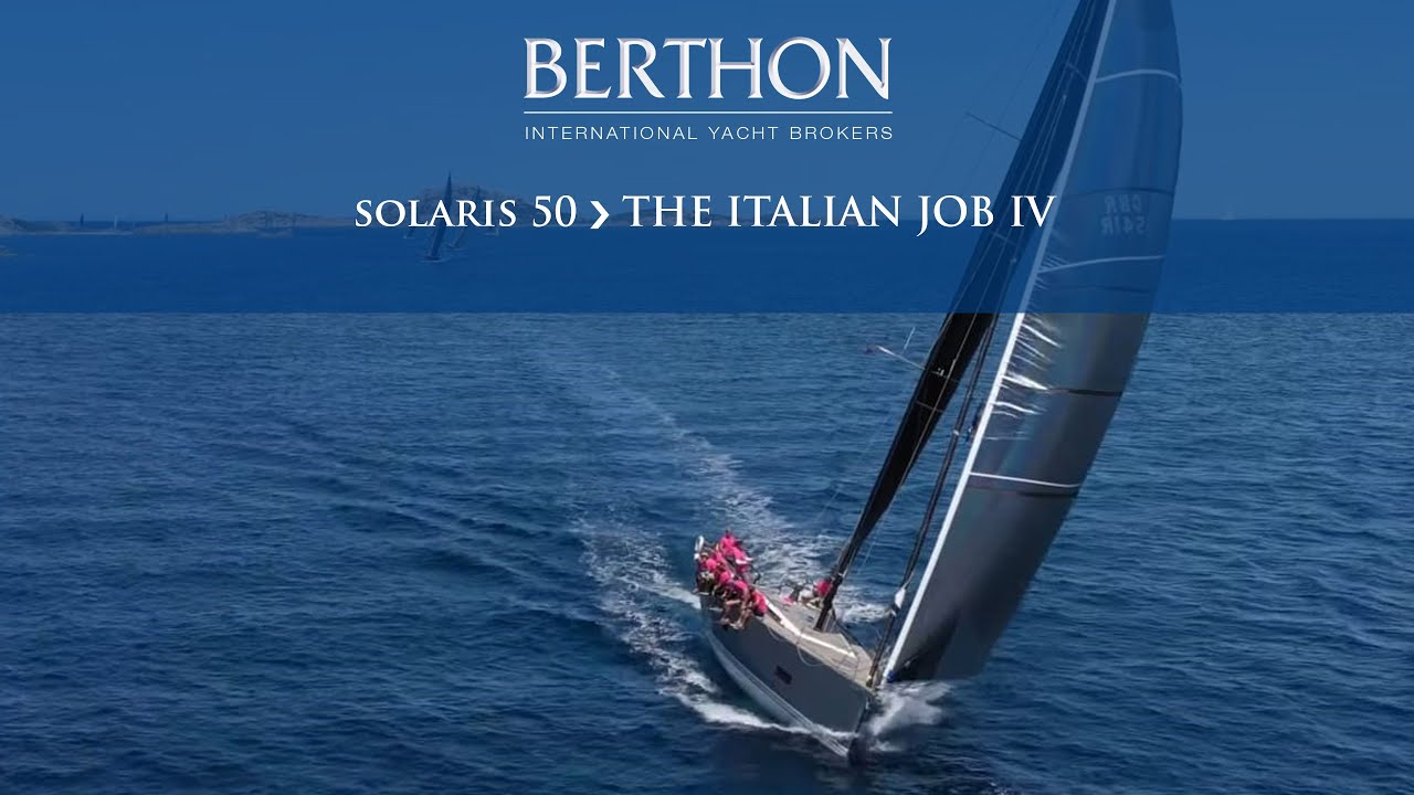 [OFF MARKET] Solaris 50 (THE ITALIAN JOB IV) - Yacht for Sale - Berthon International Yacht Brokers