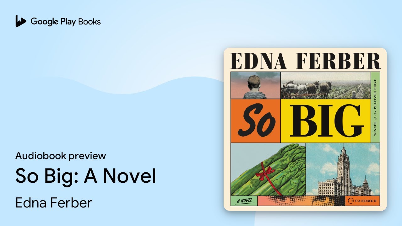 So Big: A Novel by Edna Ferber &middot; Audiobook preview