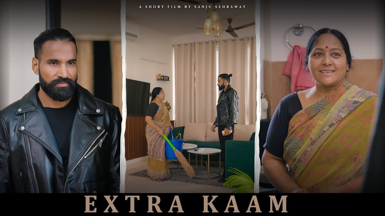Extra kaam | Sanju Sehrawat 2.0 | Short Film