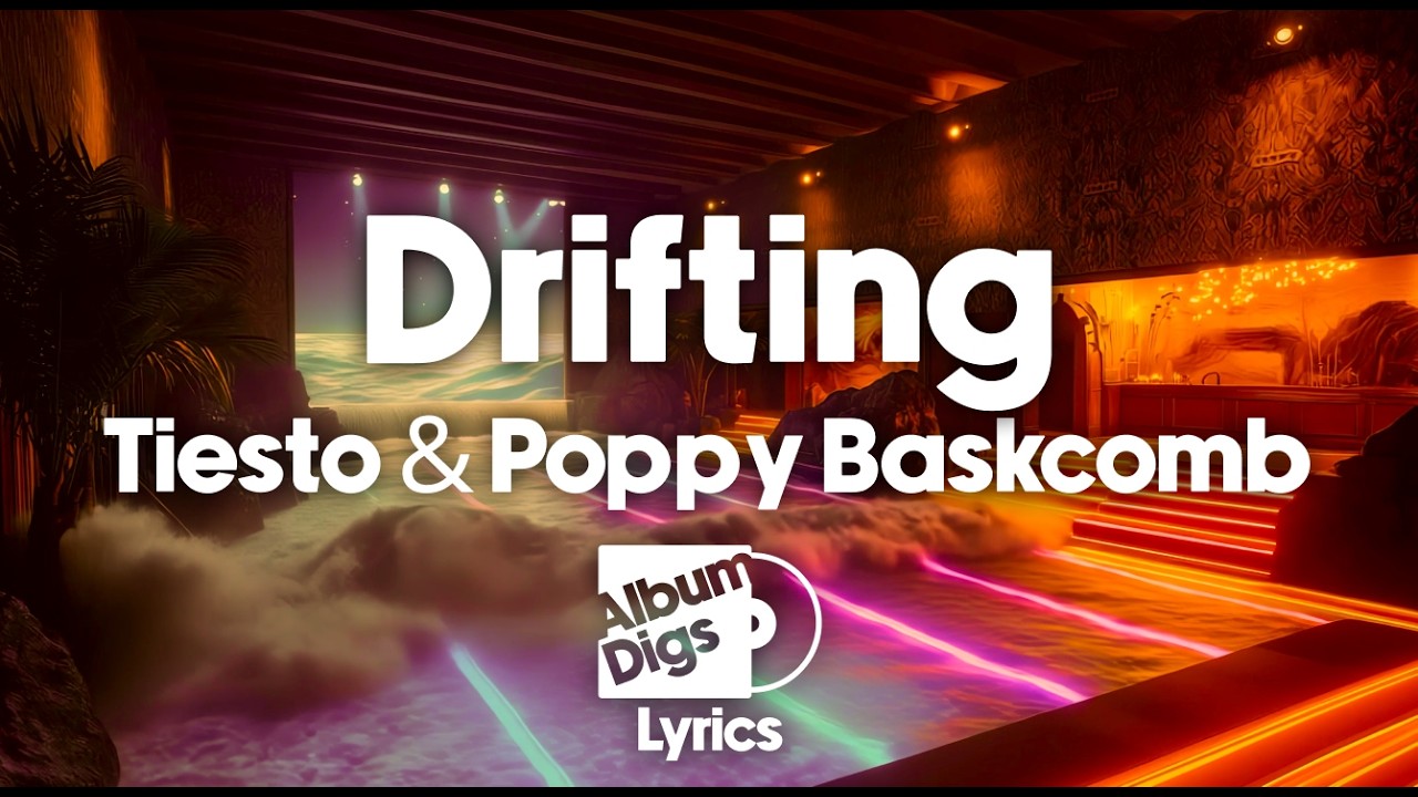 Tiësto & Poppy Baskcomb - Drifting (Arodes Remix) [Lyric Video]