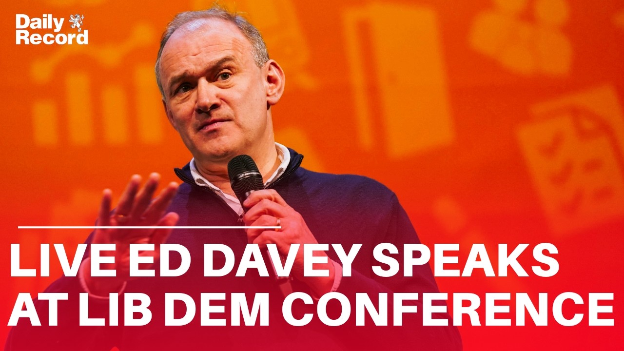 LIVE | Ed Davey speech Liberal Democrat Spring Conference