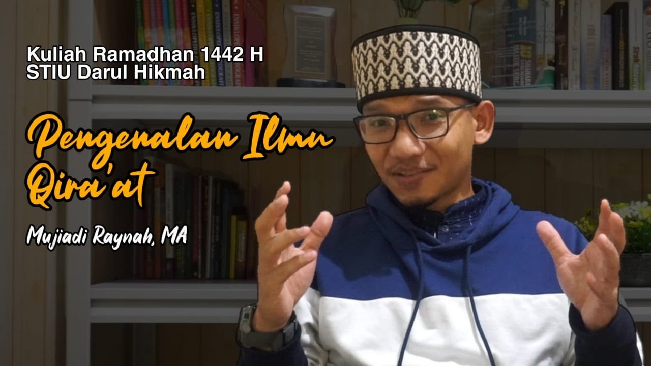 Pengenalan Ilmu Qira'at | Mujiadi Raynah, MA