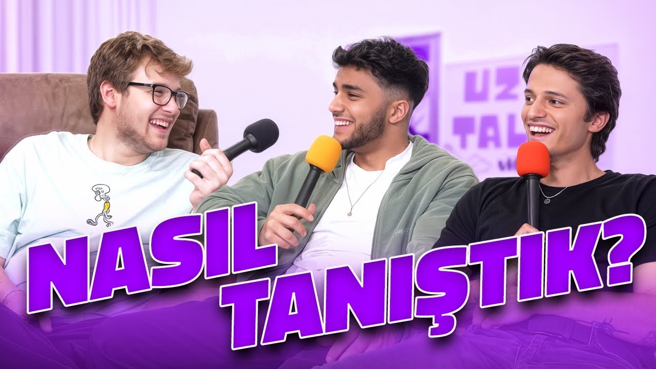 NASIL TANIŞTIK? | Sezon #2 UZUN TALKS VIDEOCAST
