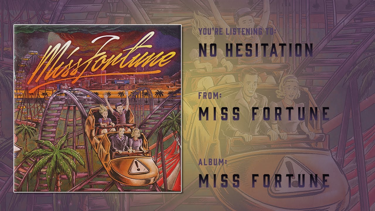 Miss Fortune - No Hesitation (Official Audio)