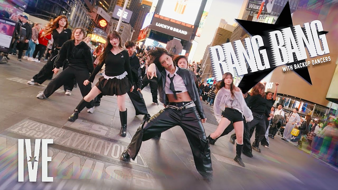 [K-POP IN PUBLIC NYC | TIMES SQUARE] IVE(아이브) - ‘BANG BANG’ | Dance Cover w/ Backup Dancers