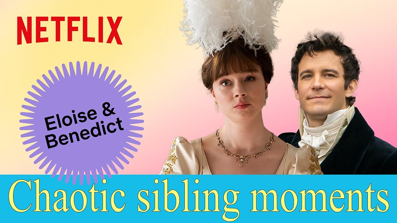 Bridgerton: Eloise and Benedict's most chaotic moments