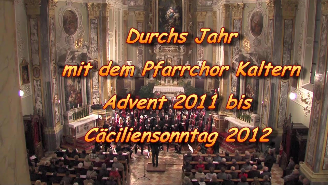 Durchs Jahr mit dem Pfarrchor Kaltern  2013