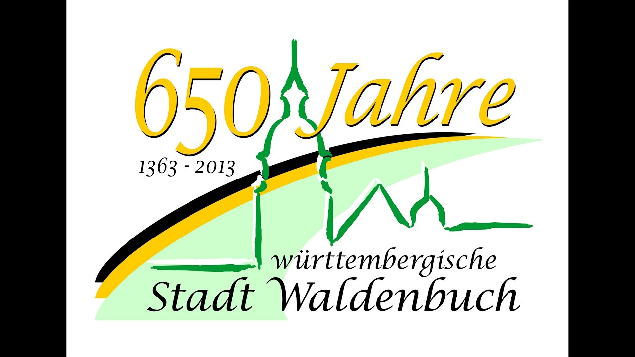 Waldenbuch - OFFIZIELLE ERÖFFNUNG am 04.Mai 2013 (Langversion) 650 Jahre württembergische Stadt