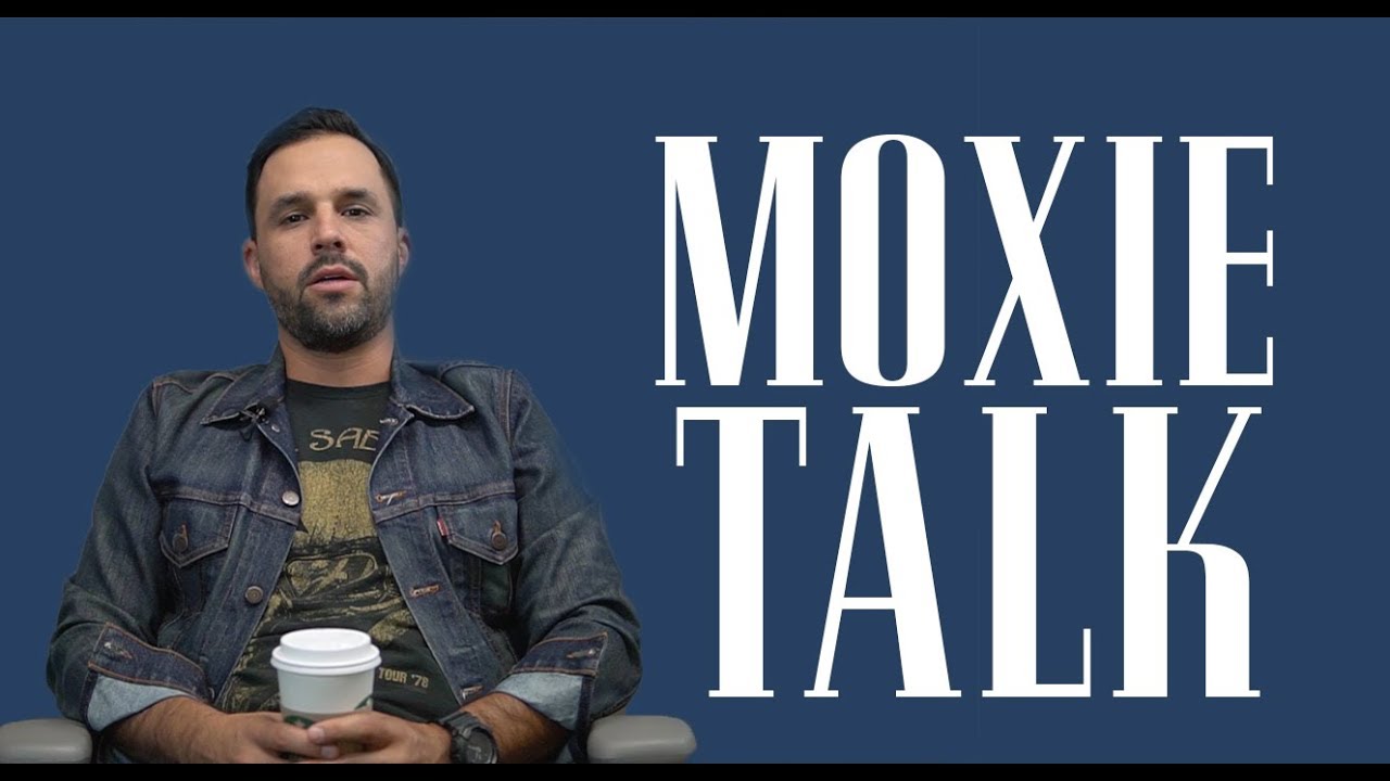 Moxie Man to Man Talk