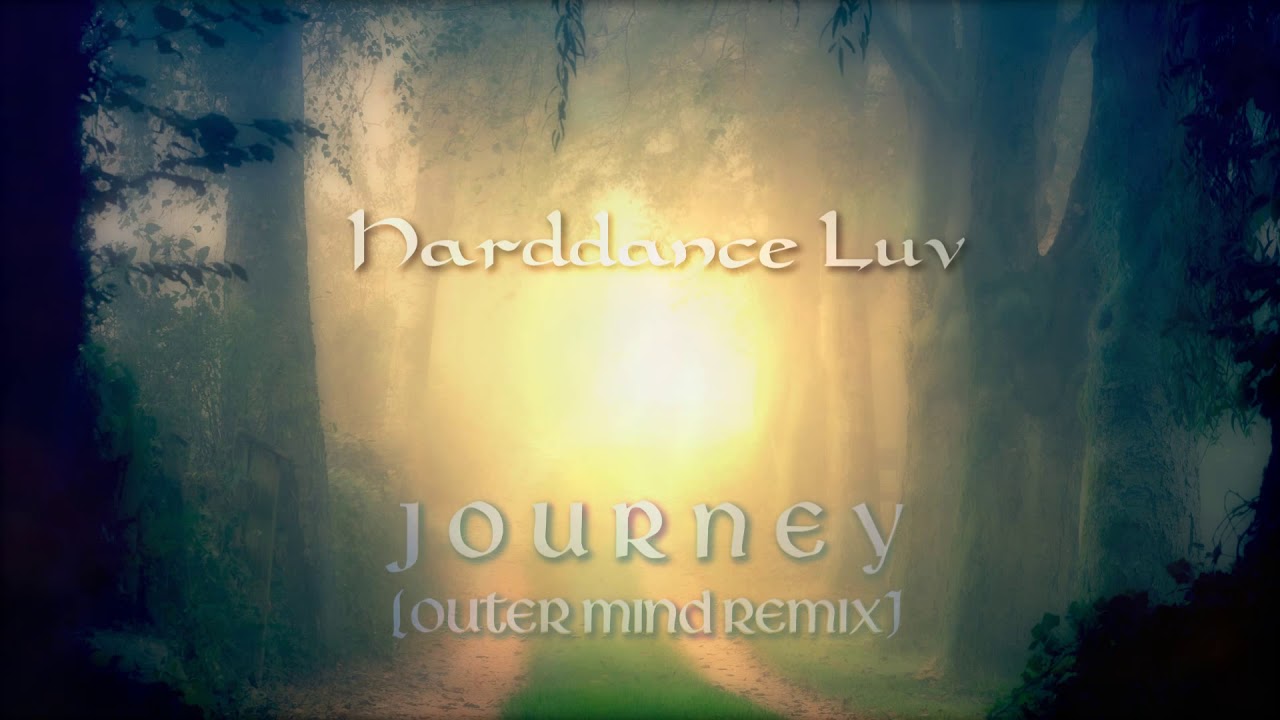 Harddance Luv - Journey (Outer Mind Remix) [Hardstyle]