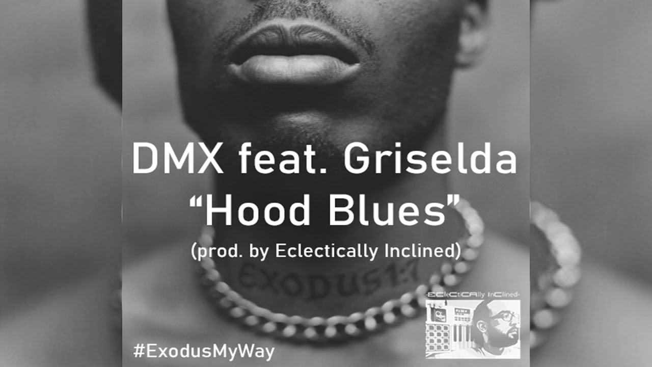 DMX feat. Griselda - Hood Blues (prod. by Eclectically Inclined)